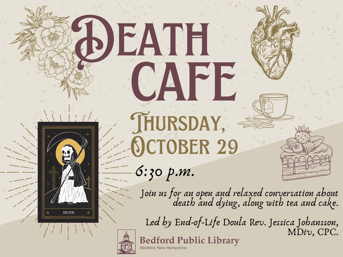 Death cafe Thursday October 29 at 6:30 PM at the bedford Public Library