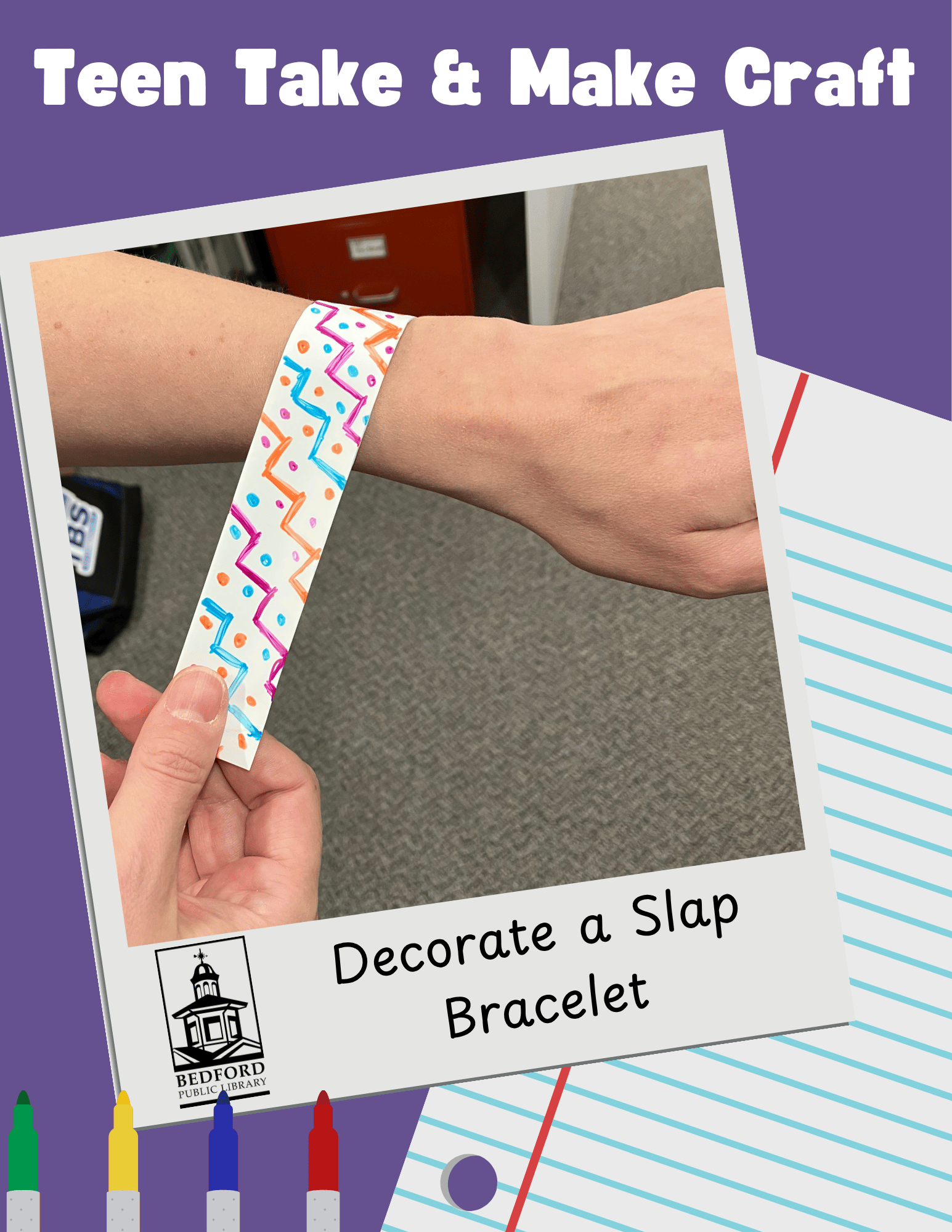A person's wrist with a homemade decorated slapwrist bracelet with the words Teen Take and Make Craft on the top in white