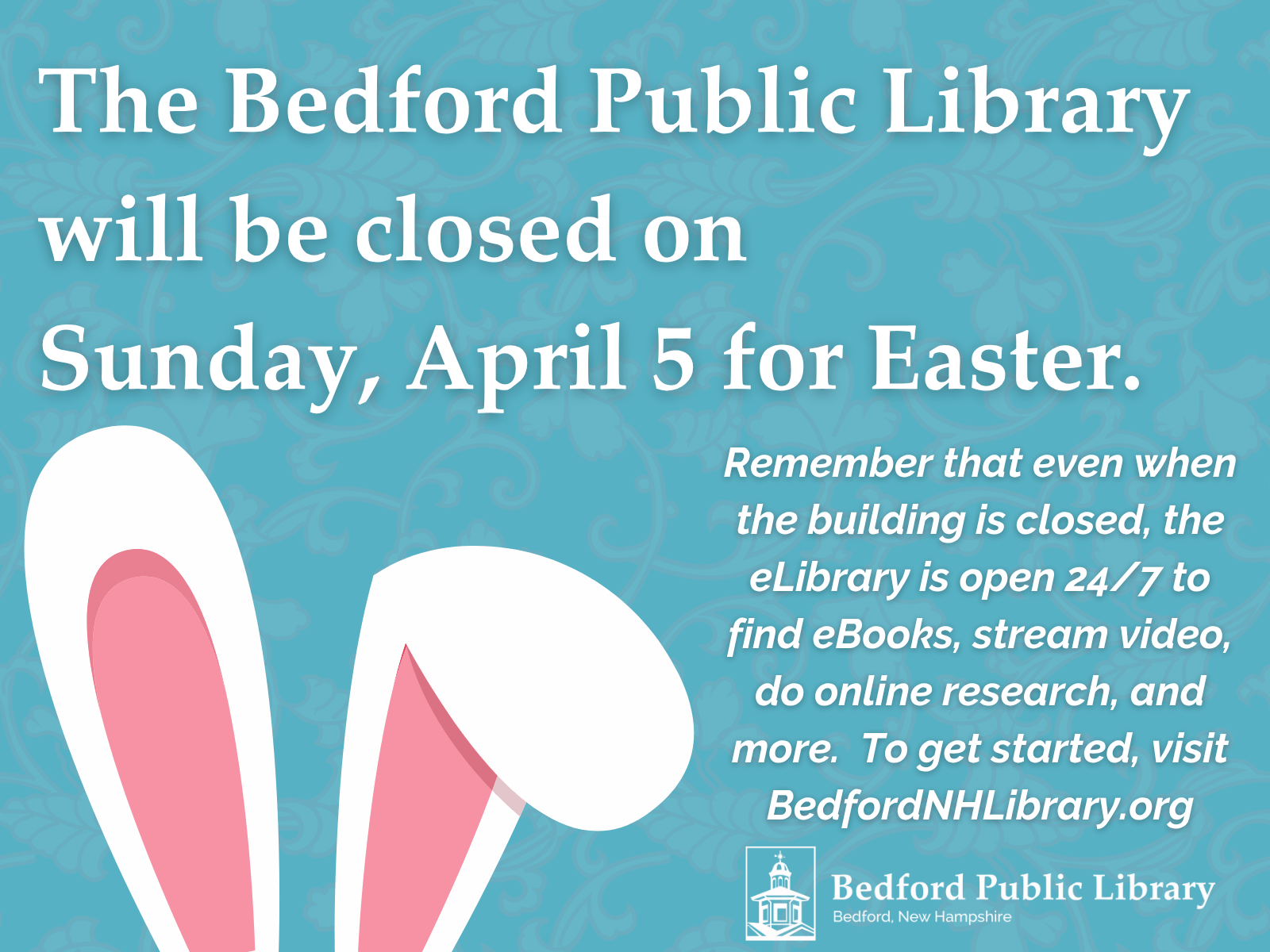 Bedford Public Library will be closed for Easter Sunday on April 5, 2026.