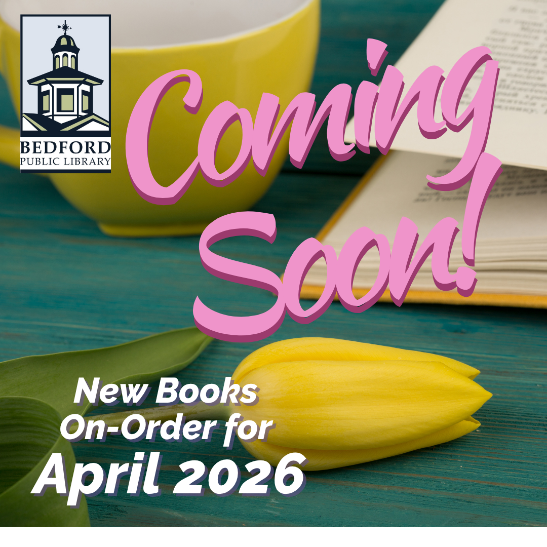 New Books on-order at the Bedford Public Library for April 2026