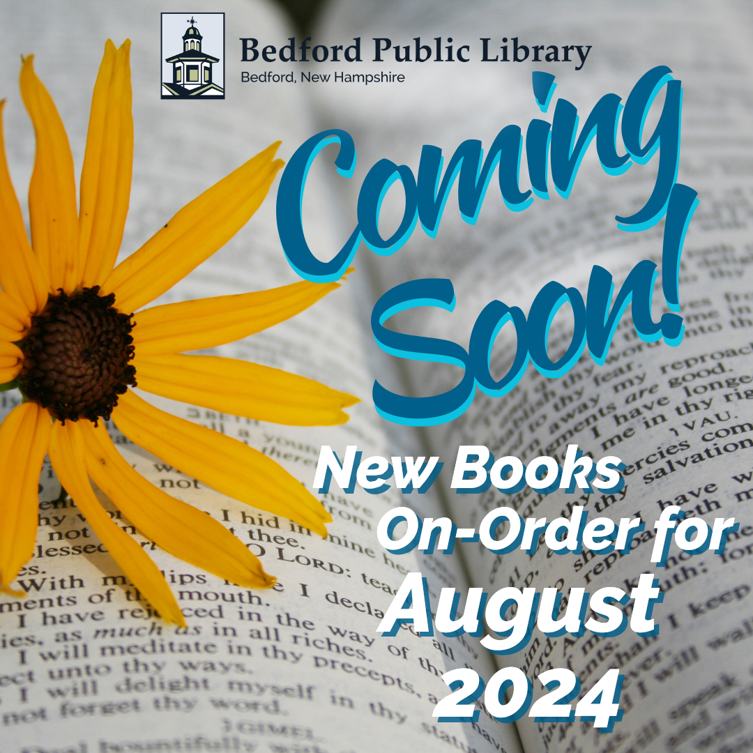 Coming Soon! New Books On-Order for August 2024 at the Bedford Public Library