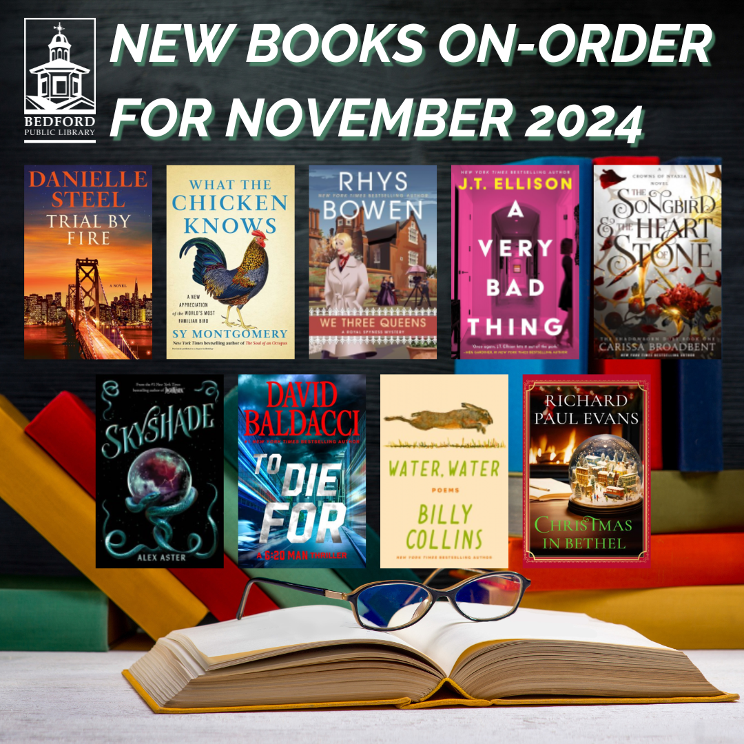 Coming Soon New Books on Order at the Bedford Public Library for November 2024