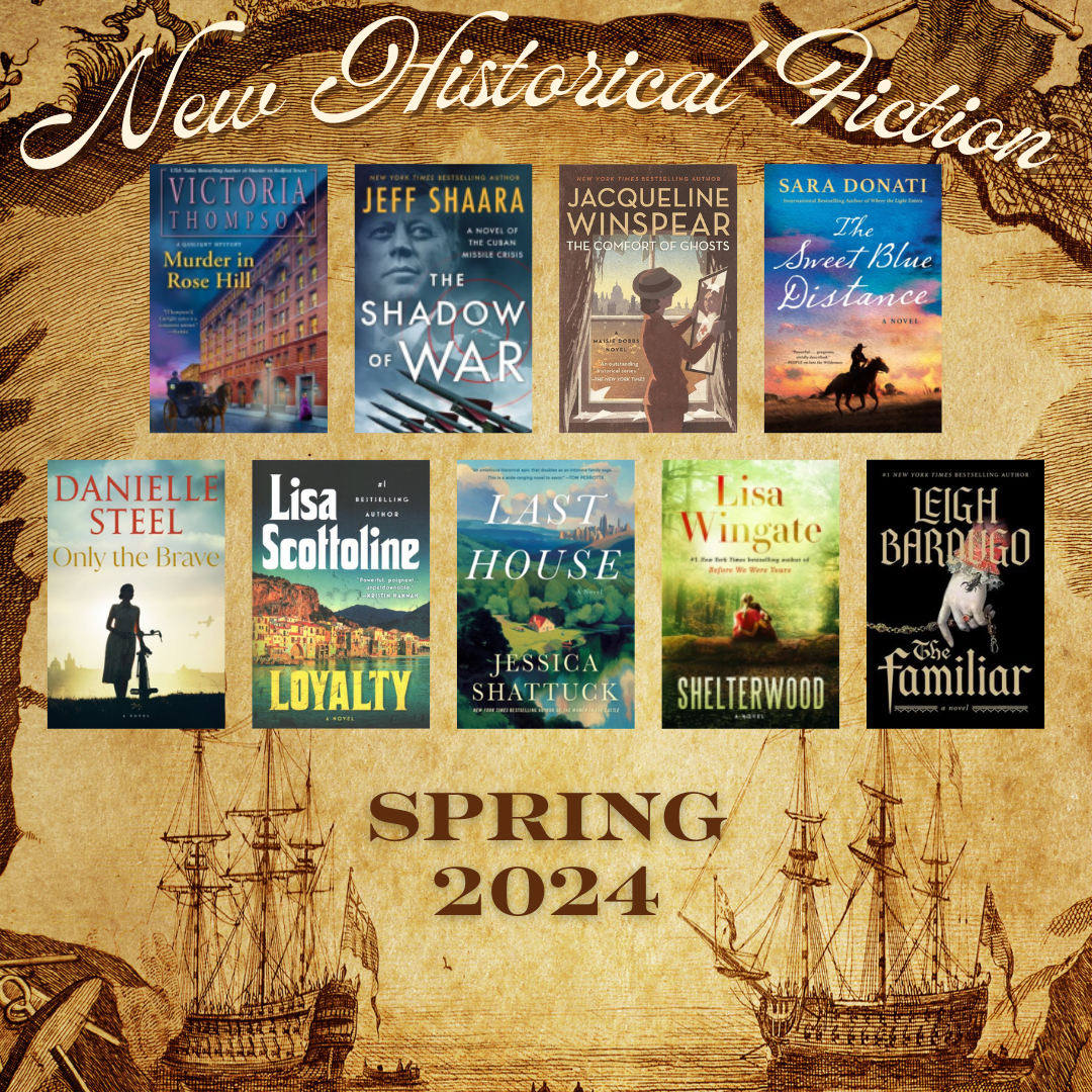 New Historical Fiction at the Bedford Public Library Spring 2024