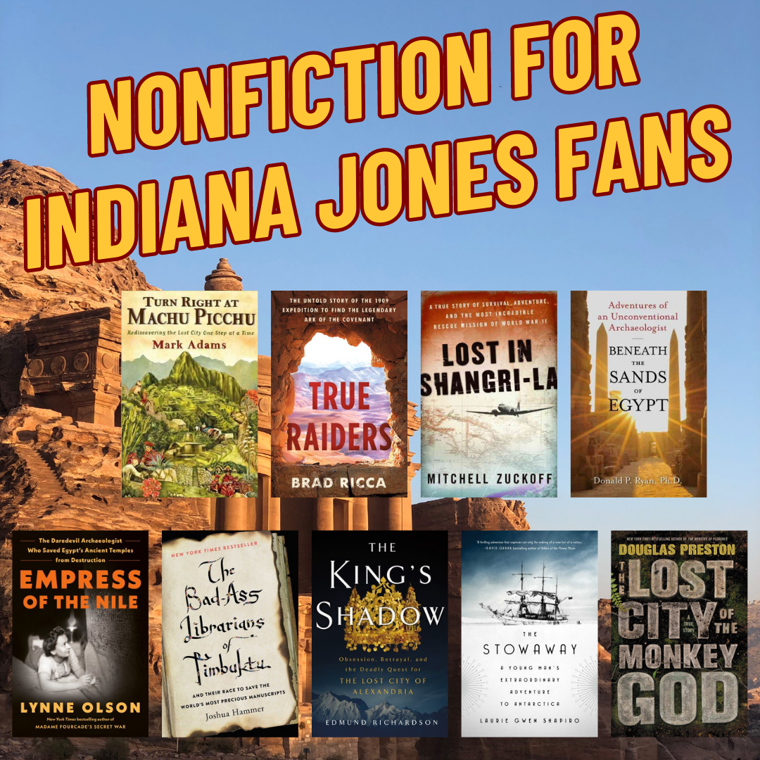 Nonfiction Books for Fans of Indiana Jones