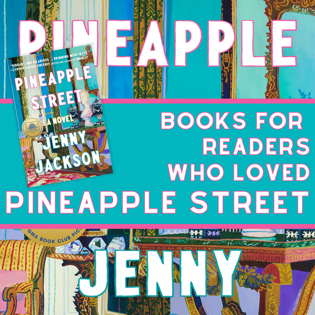 Books for Readers Who Loved Pineapple Street
