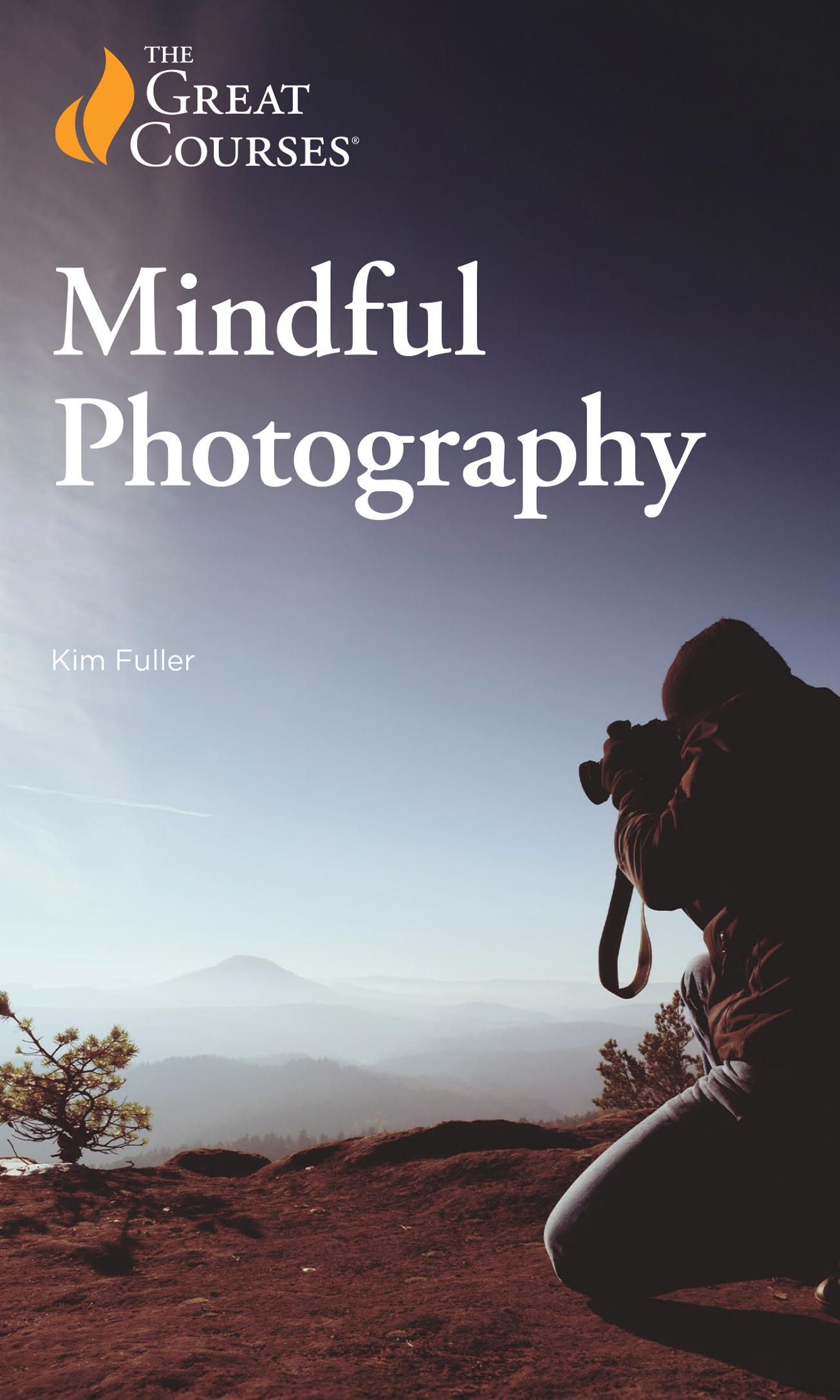 The Great Courses Mindful Photography on DVD