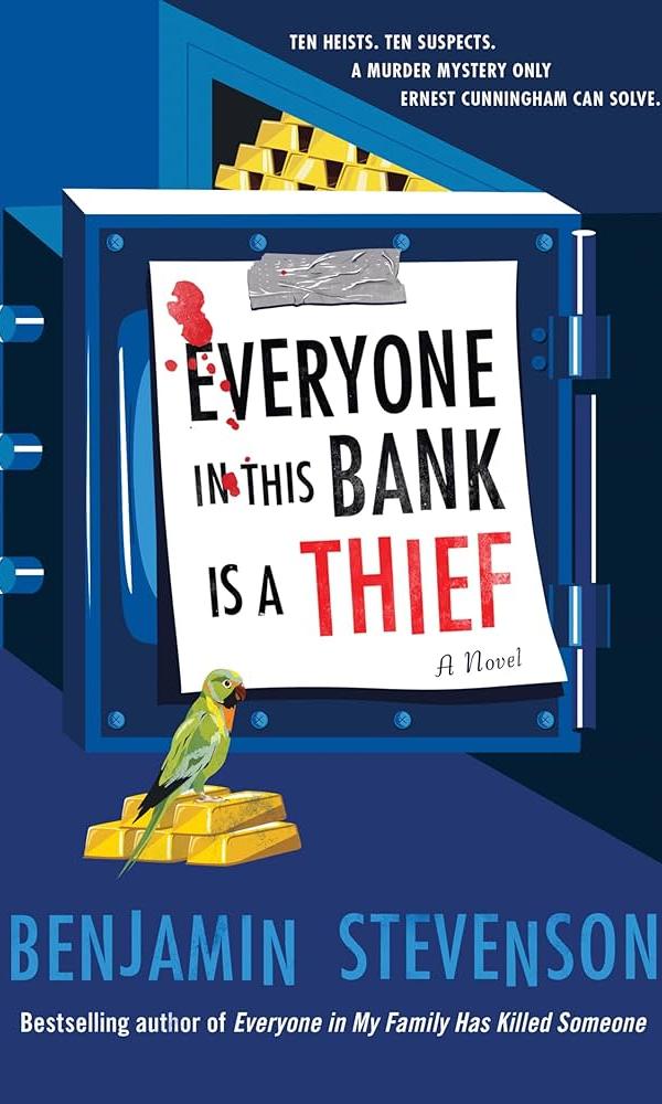 Everyone in this Bank Is a Thief by Benjamin Stevenson