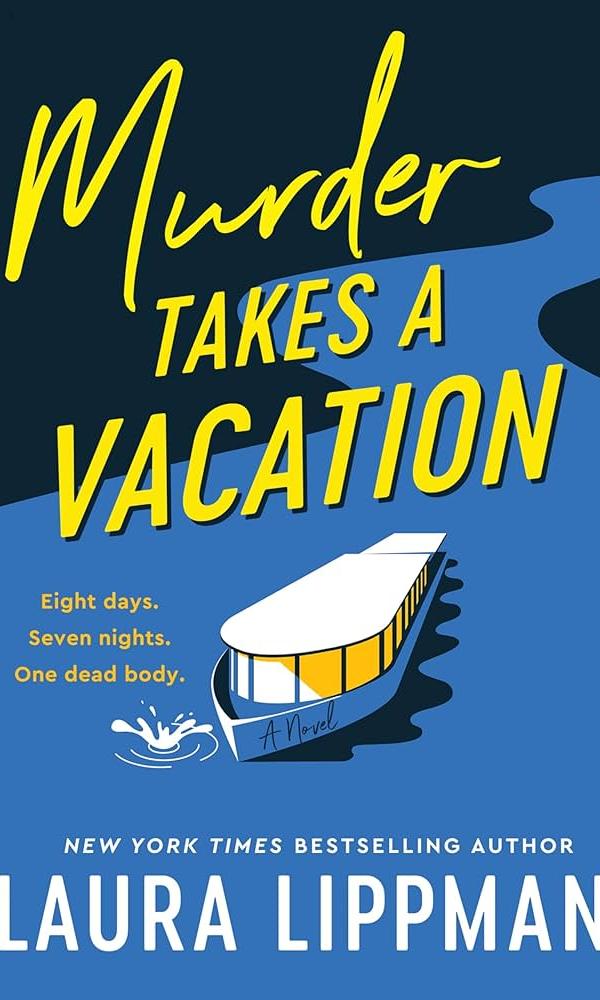 Murder Takes a Vacation by Laura Lippman