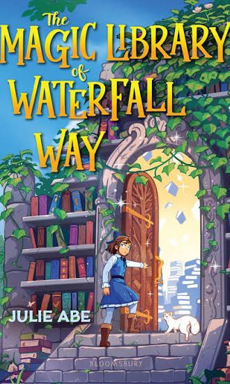 The Magic Library of Waterfall Way by Julie Abe