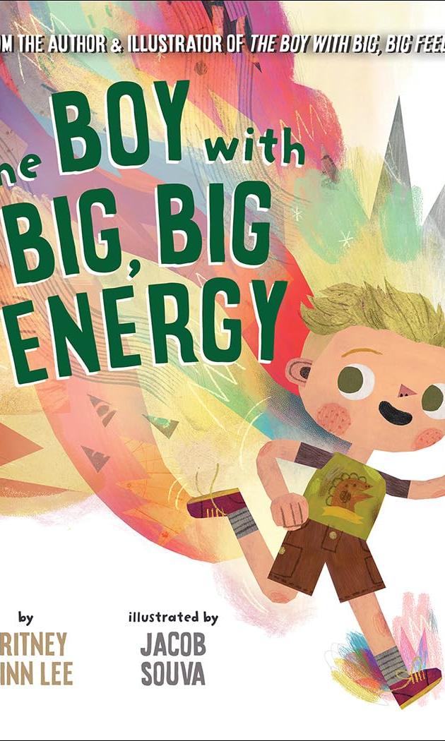 The Boy with Big Big Energy by Britney Winn Lee