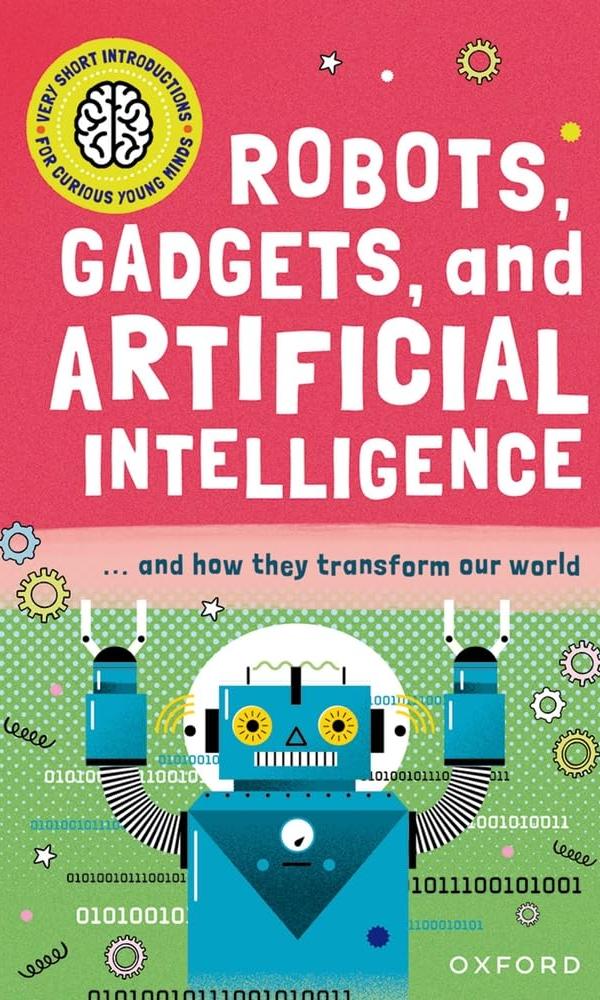 Robots Gadgets and Artificial Intelligence and How They Transform Our World