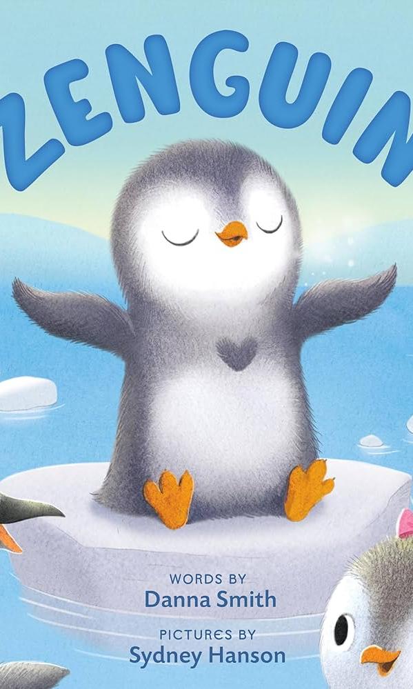 Zenguin by Danna Smith and Sydney Hanson