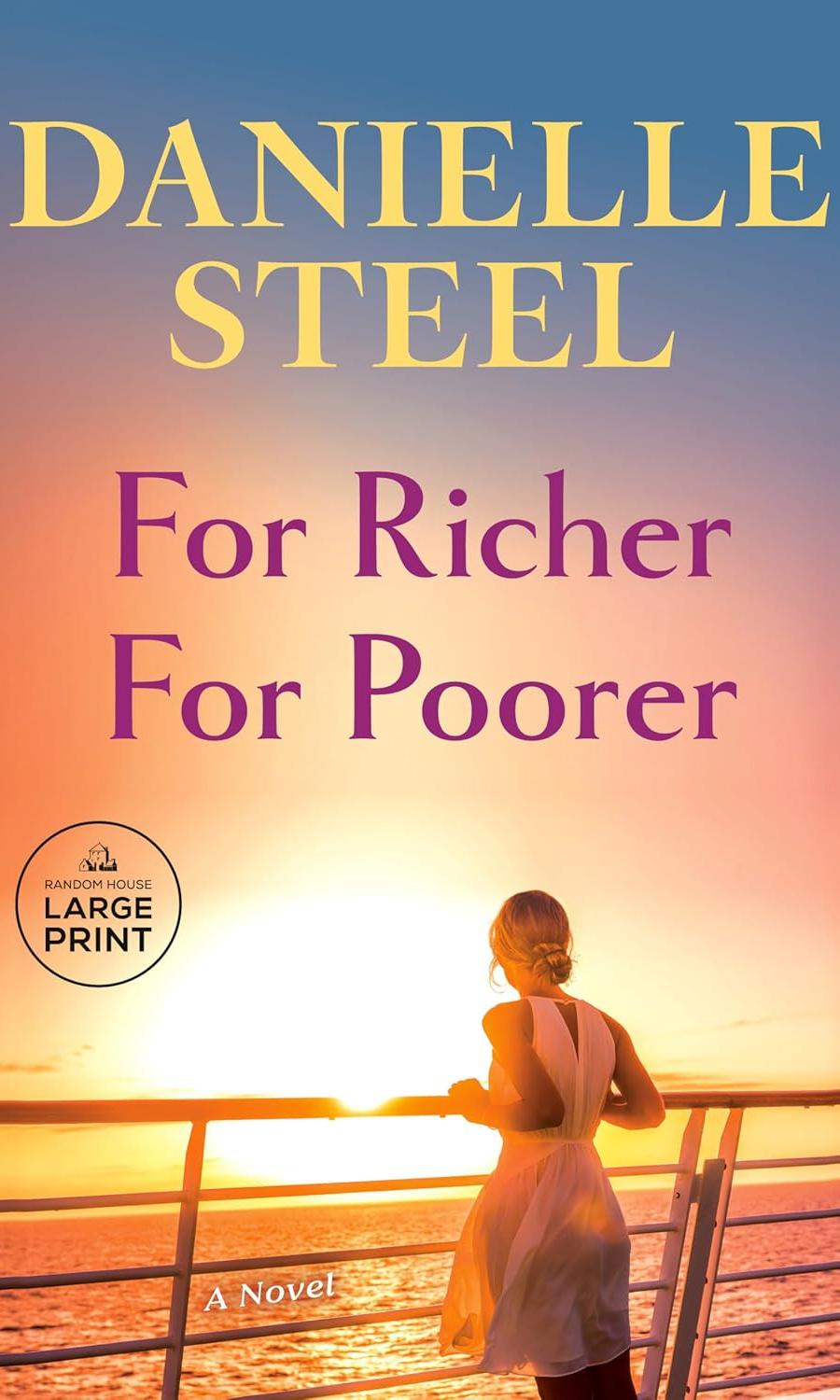 For Richer For Poorer by Danielle Steel in Large Print