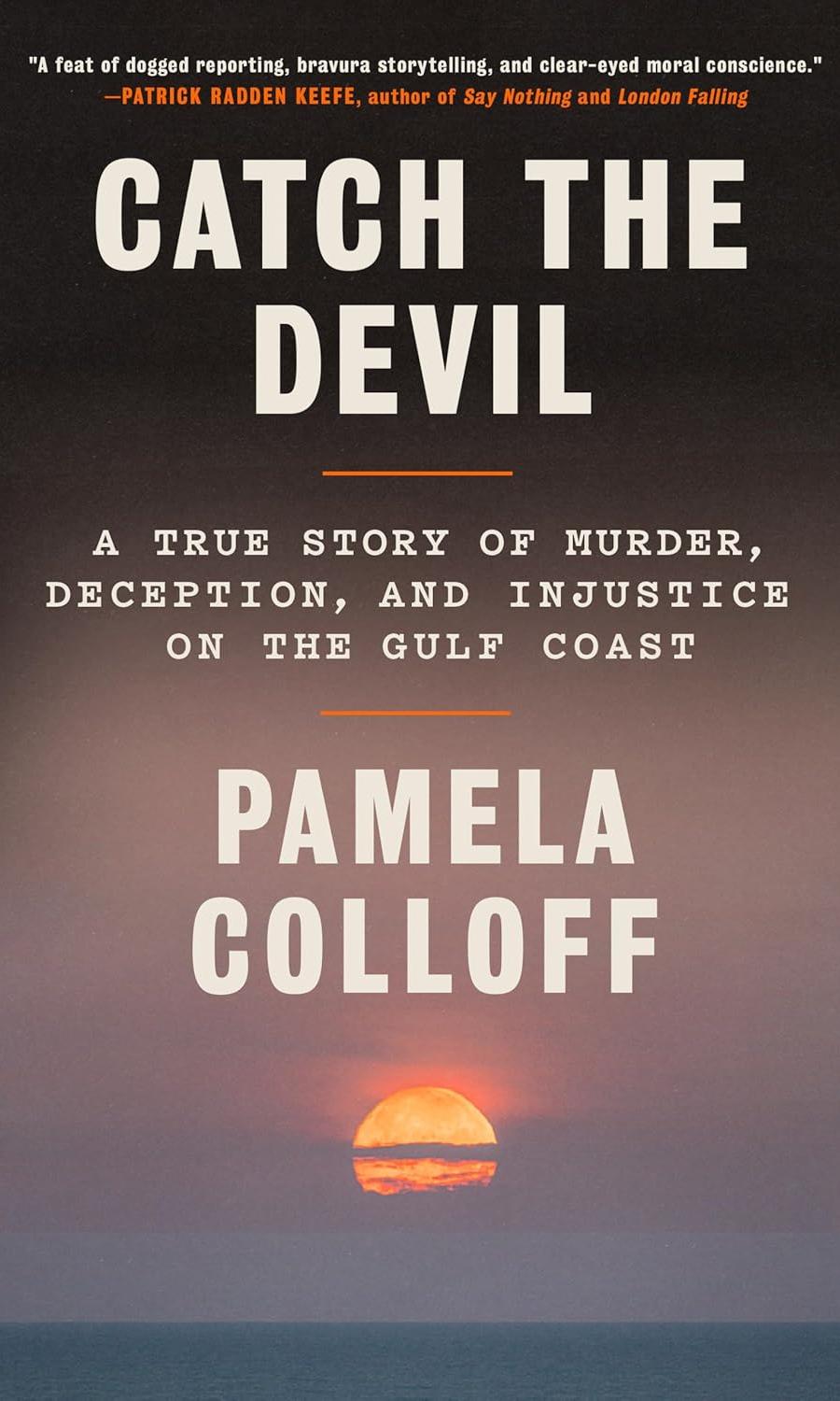 Catch the Devil by Pamela Colloff