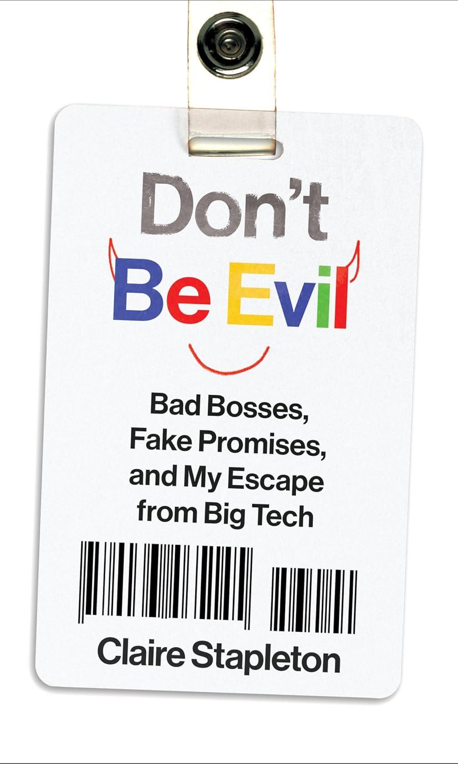 Don't Be Evil by Claire Stapleton