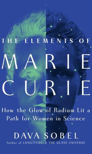 The Elements of Marie Curie by Dava Sobel