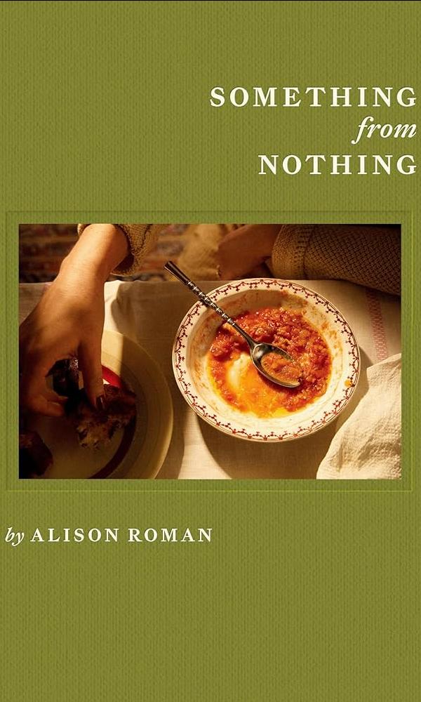 Something from Nothing by Alison Roman