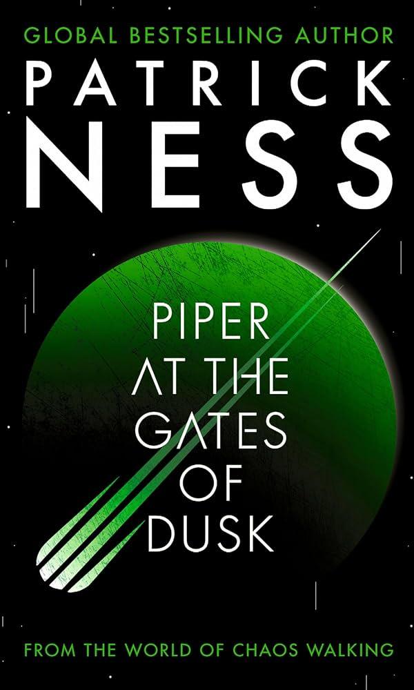 Piper at the Gates of Dusk by Patrick Ness