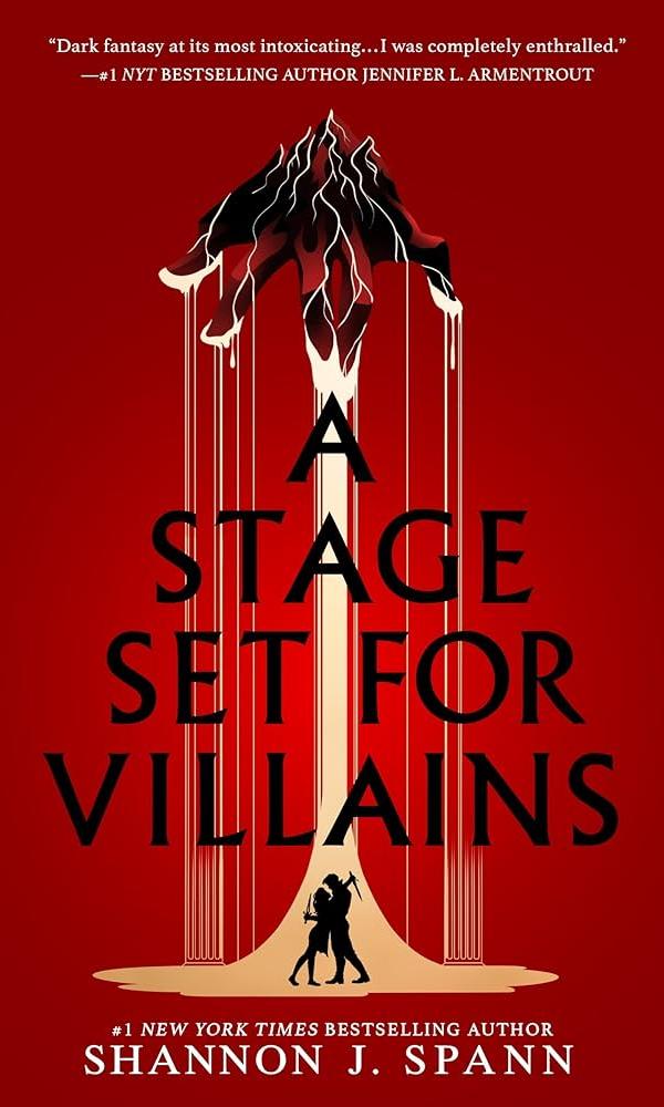 A Stage Set for Villains by Shannon J. Spann