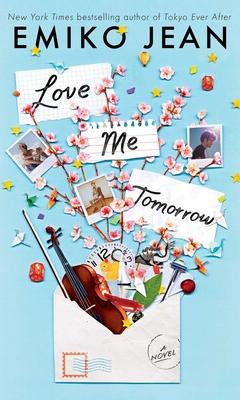 A violin, confetti and various flowers are exploding out of an envelope with the words Love Me Tomorrow written on torn paper