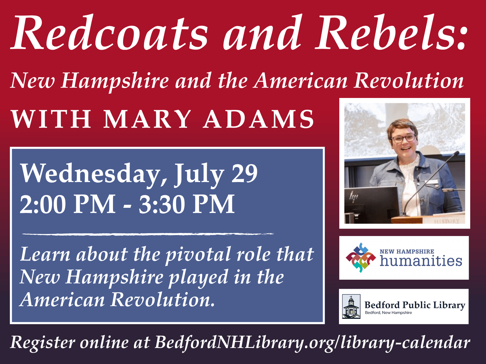Redcoats and Rebels New Hampshire and the American Revolution at the Bedford Public Library