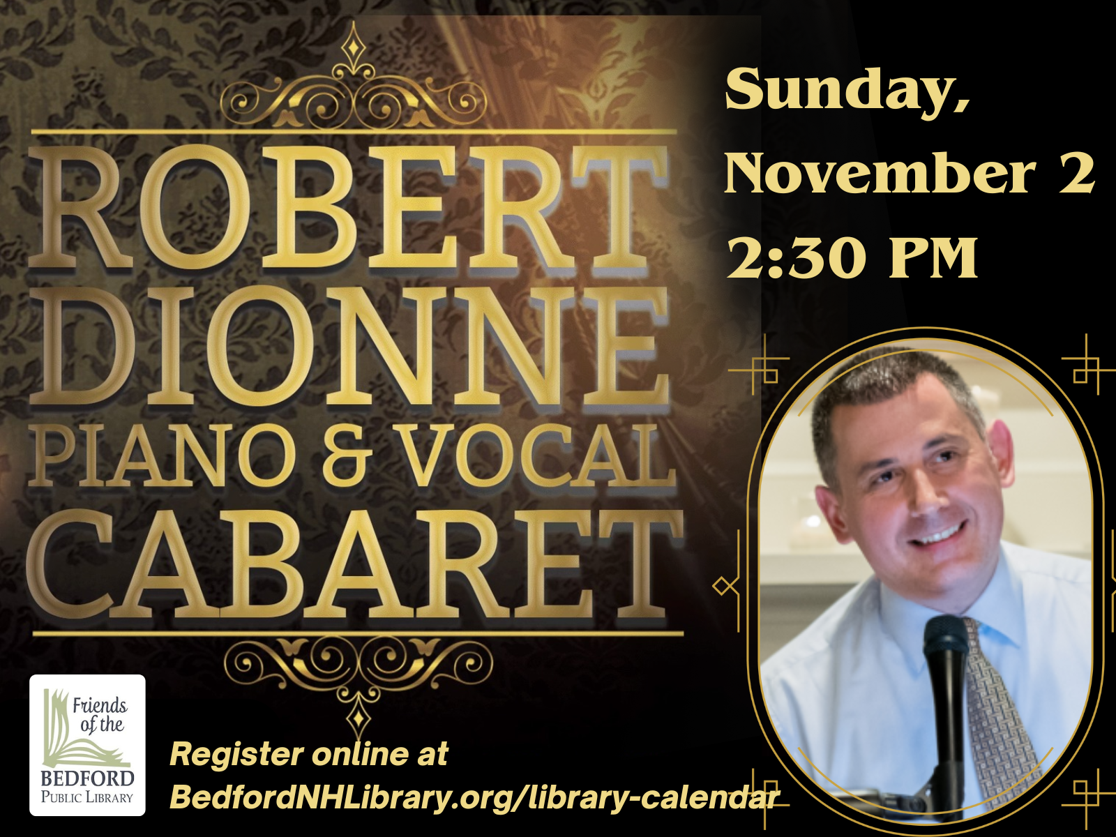 Robert Dionne Piano & Vocal Cabaret Friends of the Library Concerts November 2